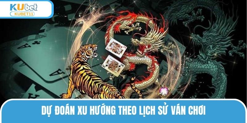 Dự đoán xu hướng theo lịch sử ván chơi