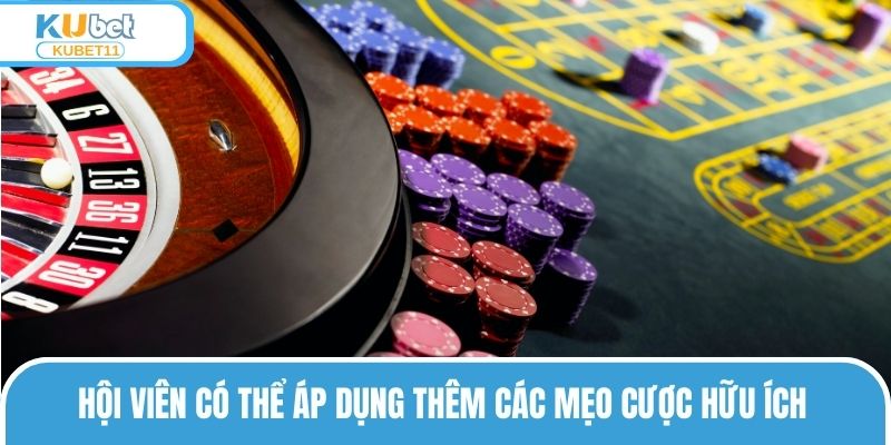 Cách thắng trong casino có thể áp dụng thêm các mẹo cược hữu ích