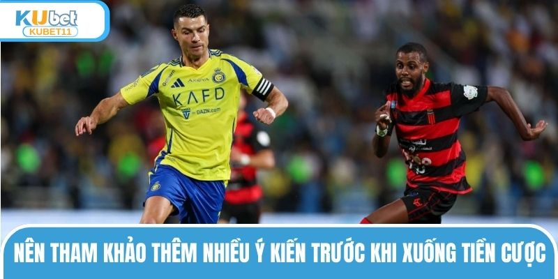 Nên tham khảo thêm nhiều ý kiến trước khi xuống tiền cược