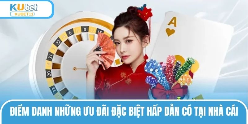 Cập nhập các khuyến mãi KUBET11 đặc biệt nhất cho hội viên