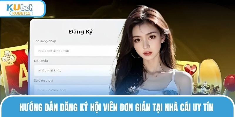 Hướng dẫn đăng ký hội viên đơn giản tại nhà cái uy tín