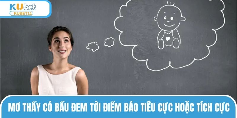 Mơ thấy có bầu đem tới điềm báo tiêu cực hoặc tích cực