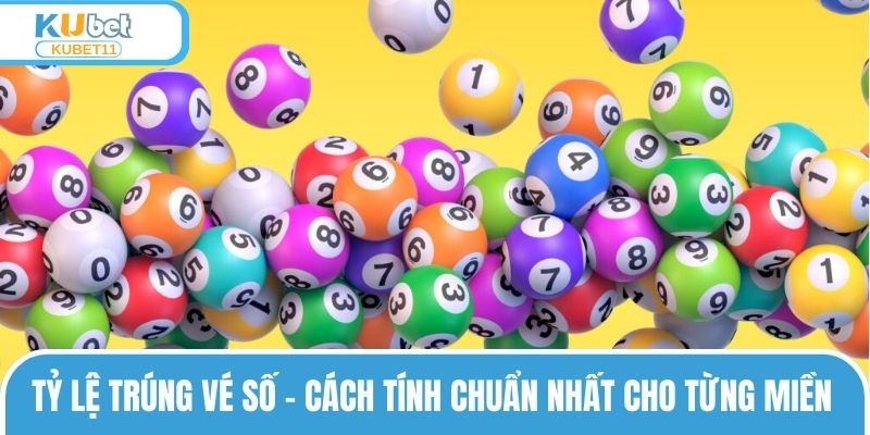 Tỷ Lệ Trúng Vé Số Hiện Nay Bao Nhiêu? Có Cao Hay Không?