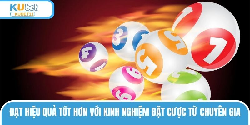 Đạt hiệu quả tốt hơn với kinh nghiệm đặt cược từ chuyên gia