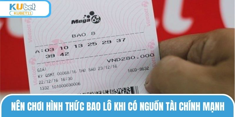 Nên chơi hình thức bao lô khi có nguồn tài chính mạnh