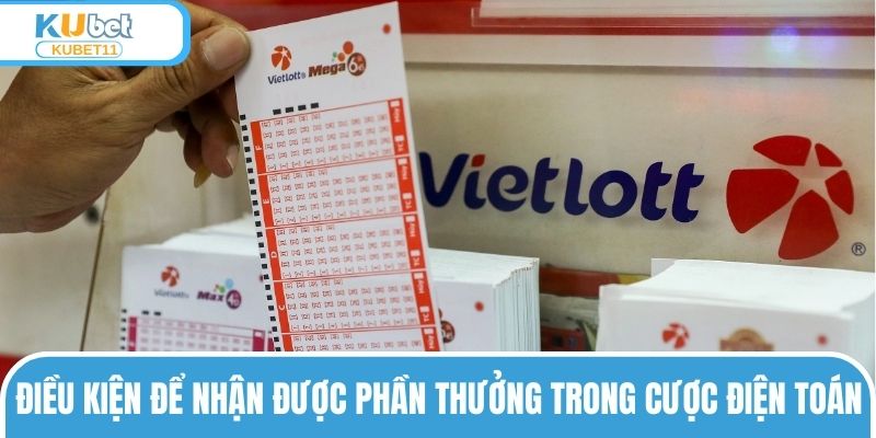 Điều kiện để nhận được phần thưởng trong cược điện toán