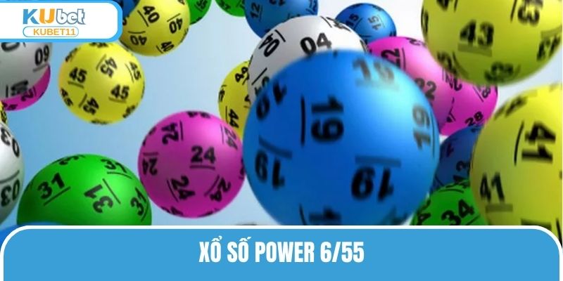 Xổ Số Power 6/55 Sinh Lời Hấp Dẫn, Giải Trí Thỏa Mãn